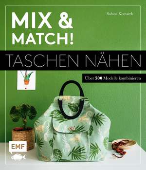 Mix and match! Taschen nähen de Sabine Komarek