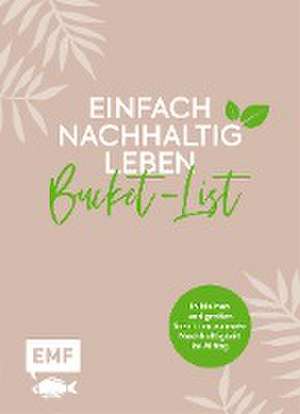 Einfach nachhaltig leben - Meine grüne Bucket-List de Julia Zohren