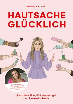 Hautsache glücklich de Antonia Schulz