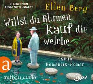 Willst du Blumen, kauf dir welche de Ellen Berg