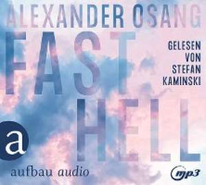 Fast hell de Alexander Osang