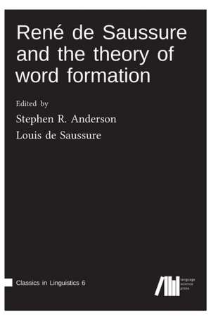 René de Saussure and the theory of word formation de Stephen Anderson