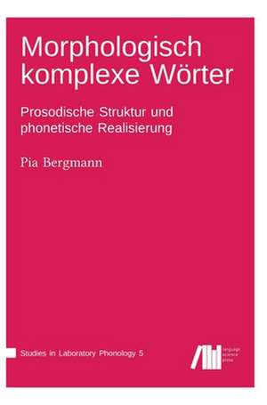 Morphologisch komplexe Wörter de Pia Bergmann