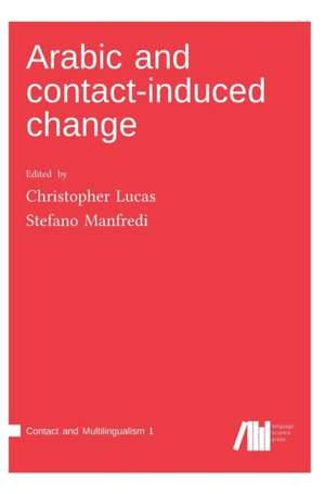 Arabic and contact-induced change de Christopher Lucas