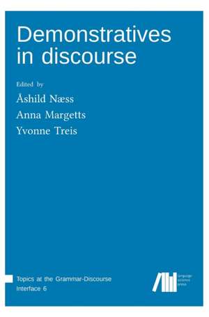 Demonstratives in discourse de Åshild Næss