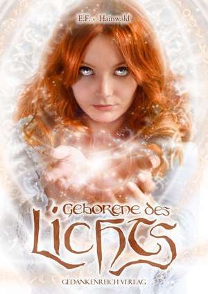 Geborene des Lichts de E. F. von Hainwald