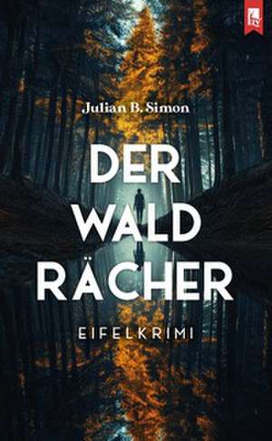 Der Waldrächer de Julian B. Simon