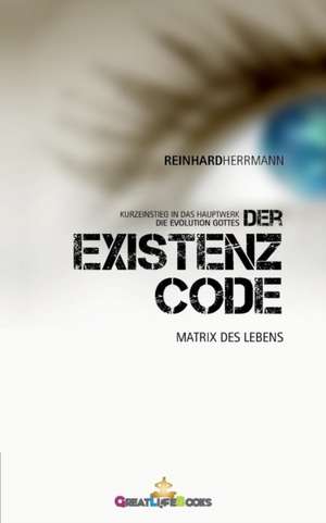 Der Existenz-Code de Reinhard Herrmann