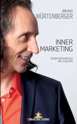 Inner-Marketing de Bruno Würtenberger
