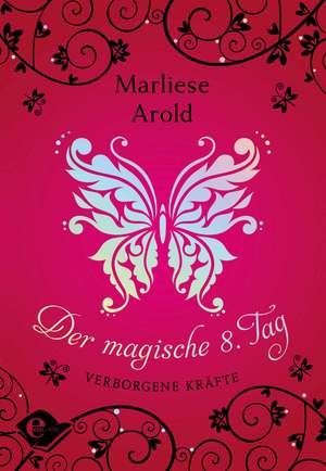 Der magische achte Tag de Marliese Arold