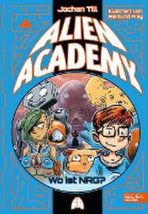 Alien Academy (Band 2) de Jochen Till