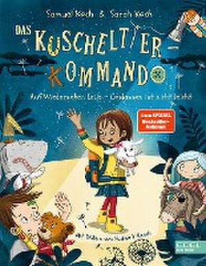 Das Kuscheltier-Kommando (Band 2) - Auf Wiedersehen, Leila - Loslassen ist nicht leicht de Samuel Koch