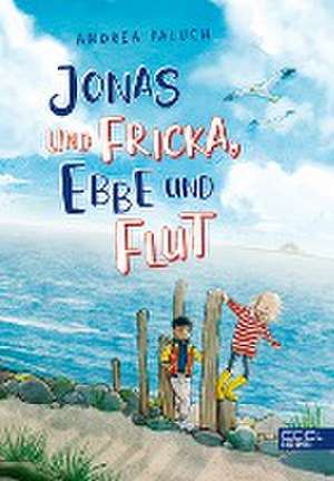 Jonas und Fricka, Ebbe und Flut de Andrea Paluch