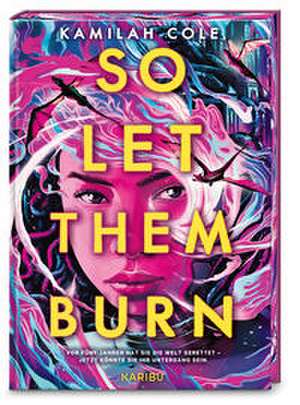 So Let Them Burn de Kamilah Cole