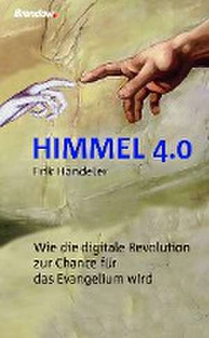 Himmel 4.0 de Erik Händeler