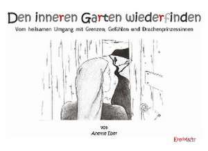 Den inneren Garten wiederfinden de Anette Eßer