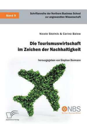 Die Tourismuswirtschaft im Zeichen der Nachhaltigkeit de Nicole Skelnik