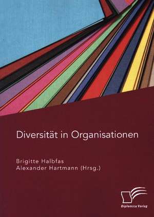 Diversität in Organisationen de Alexander Hartmann