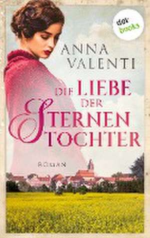 Die Liebe der Sternentochter - Band 2 de Anna Valenti