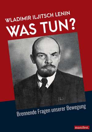 Was tun? de Wladimir Iljitsch Lenin