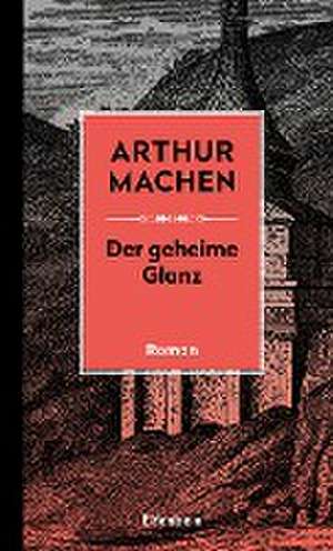 Der geheime Glanz de Arthur Machen