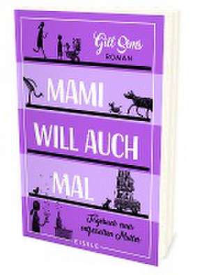 Mami will auch mal! de Gill Sims