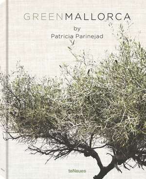 Green Mallorca: The Eco-Conscious Island de Patricia Parinejad