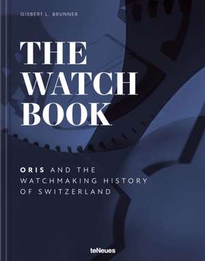 The Watch Book - Oris de Gisbert L. Brunner