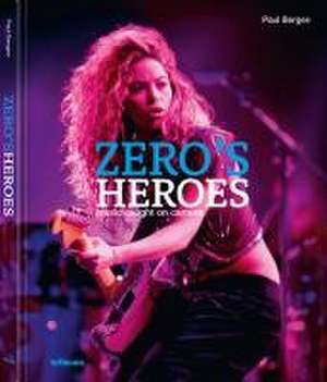 Zero's Heroes de Paul Bergen