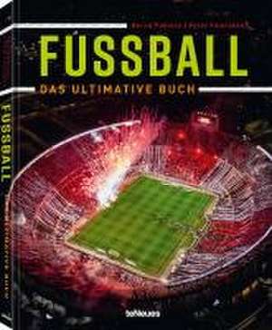 Fußball - Das ultimative Buch de Peter Feierabend