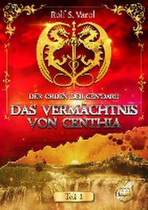 Das Vermächtnis von Centhia de Rolf S. Varol