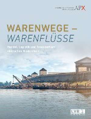 Warenwege - Warenflüsse de Christoph Eger