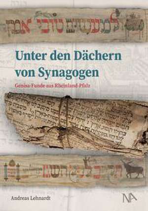 Unter den Dächern von Synagogen de Andreas Lehnardt