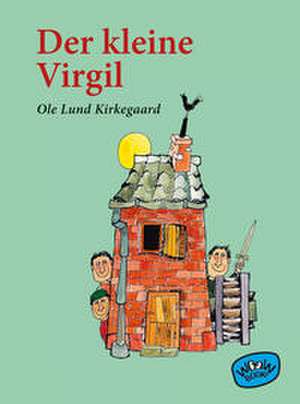 Der kleine Virgil de Ole Lund Kirkegaard