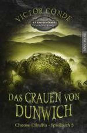 Choose Cthulhu 5 - Das Grauen von Dunwich de Eliezer Mayor