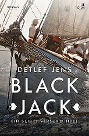 Black Jack. Ein Schiff verschwindet de Detlef Jens