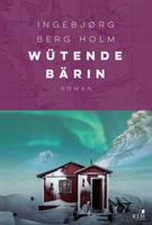 Wütende Bärin de Ingebjørg Berg Holm