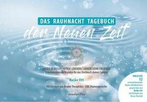 Das Rauhnacht Tagebuch der Neuen Zeit de Heike Ott