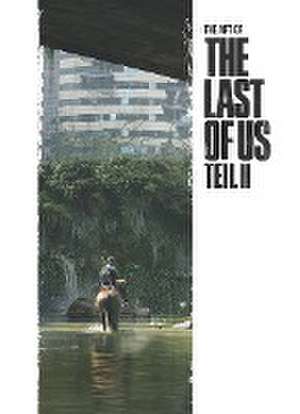 The Art of The Last of Us Teil II de Naughty Dog