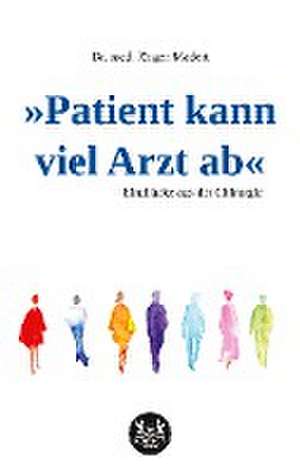 »Patient kann viel Arzt ab« de Jürgen Madert