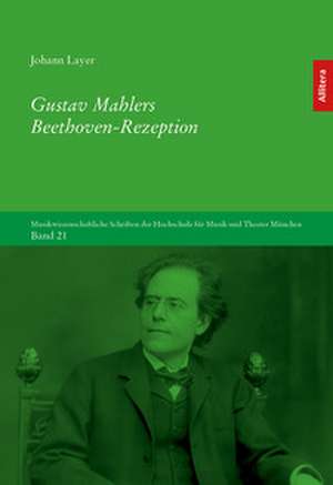 Gustav Mahlers Beethoven-Rezeption de Johann Layer