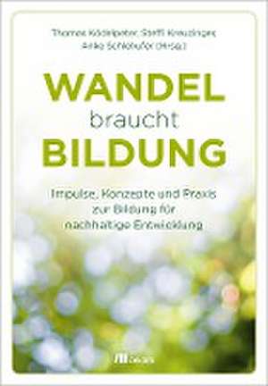 Wandel braucht Bildung de Anke Schlehufer