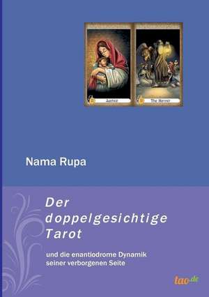 Der doppelgesichtige Tarot de Nama Rupa