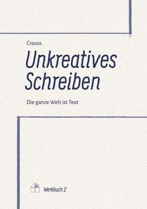 Unkreatives Schreiben de . . Crauss