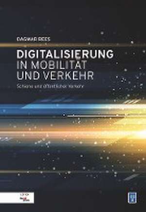 Digitalisierung in Mobilität und Verkehr de Dagmar Rees