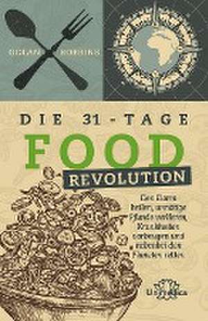 Die 31 - Tage FOOD Revolution de Ocean Robbins