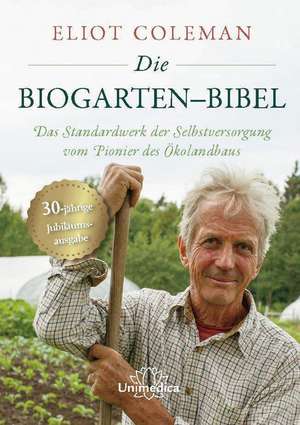 Die Biogarten-Bibel de Eliot Coleman