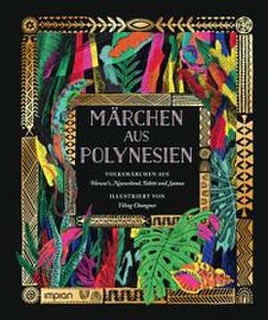 Märchen aus Polynesien de Chronicle Books
