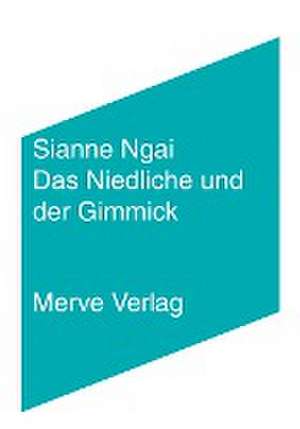 Das Niedliche und der Gimmick de Sianne Ngai