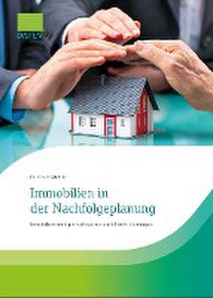 Immobilien in der Nachfolgeplanung de Ulrich Möhrle